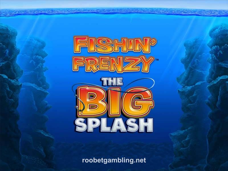 Fishin Frenzy The Big Splash